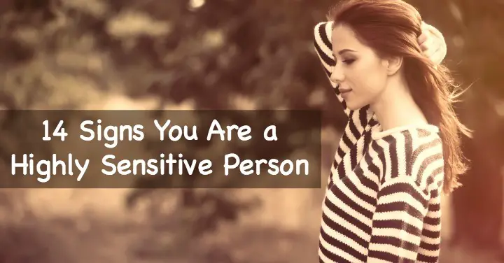 14 Signs You Are A Highly Sensitive Person 